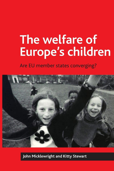 The welfare of Europe's children: Are EU member states converging?
