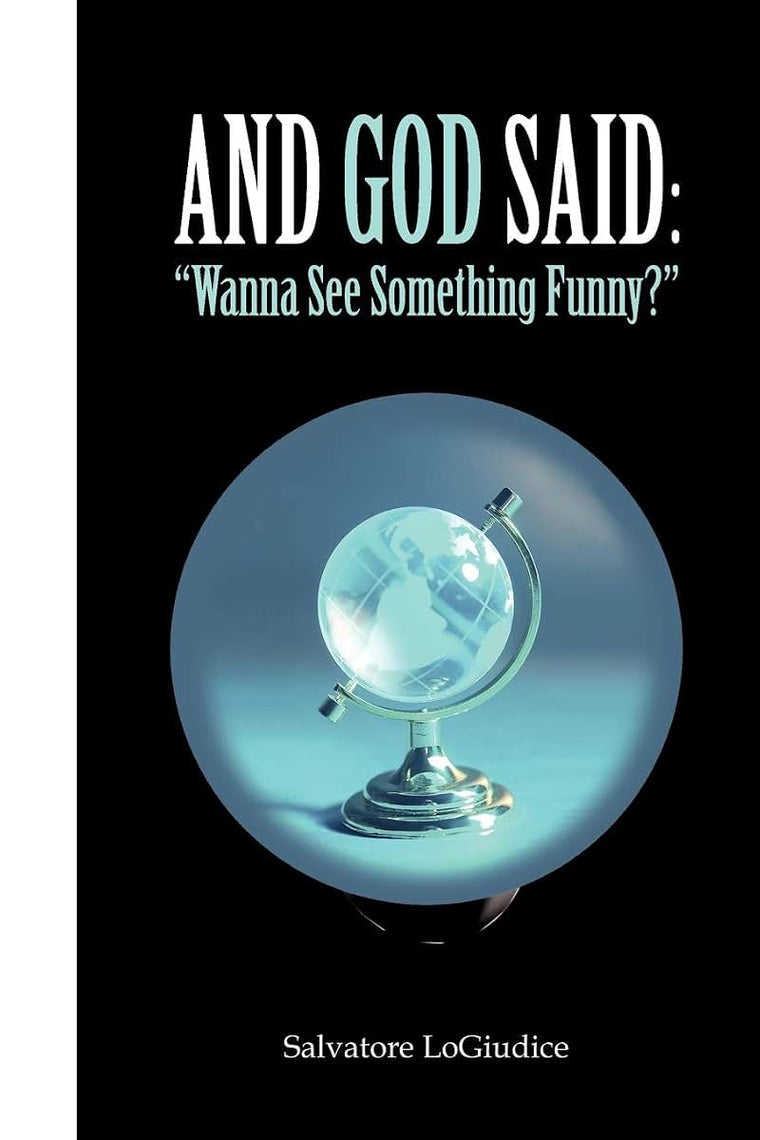And God Said: Wanna See Something Funny?