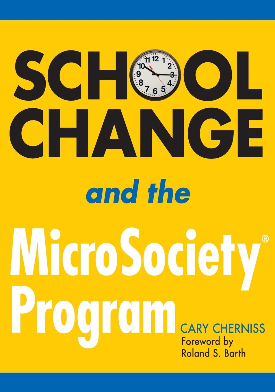 School Change and the MicroSociety Program