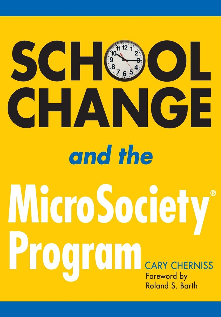School Change and the MicroSociety Program