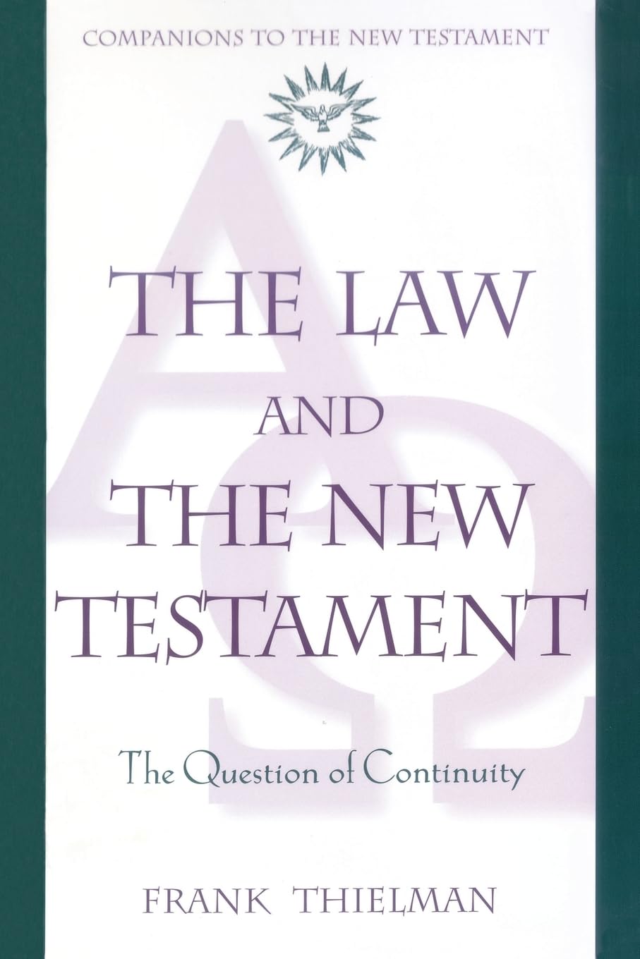 The Law and the New Testament: The Question of Continuity (Companions to the New Testament)