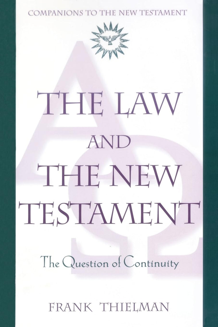 The Law and the New Testament: The Question of Continuity (Companions to the New Testament)