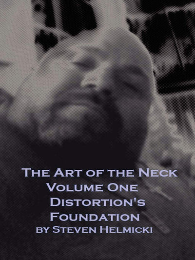 The Art of the Neck: Training for Distortion