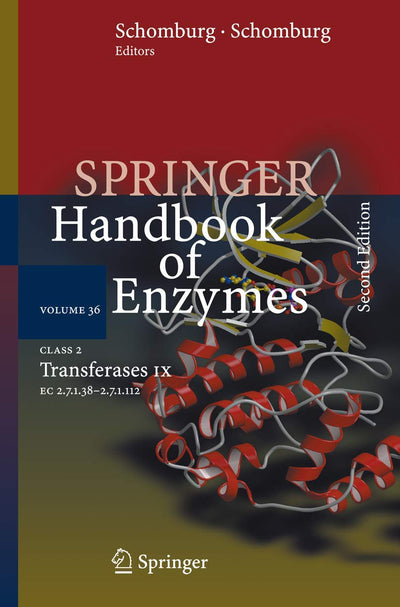 Class 2 . Transferases IX: EC 2.7.1.38 - 2.7.1.112 (Springer Handbook of Enzymes, 36)