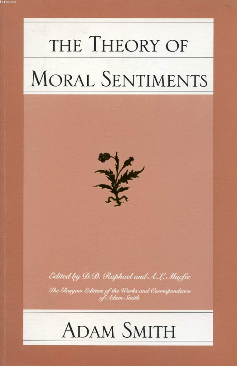 The Theory of Moral Sentiments (Glasgow Edition of the Works and Correspondence of Adam Smith, vol.1)