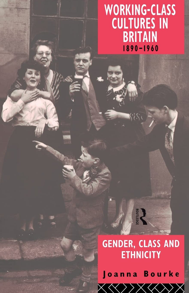 Working Class Cultures in Britain, 1890-1960