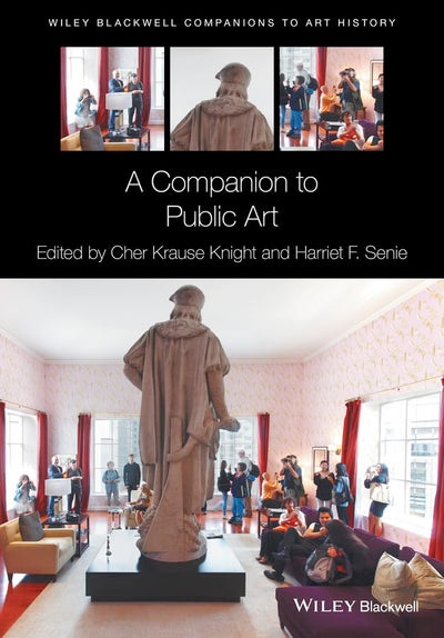 A Companion to Public Art (Blackwell Companions to Art History)
