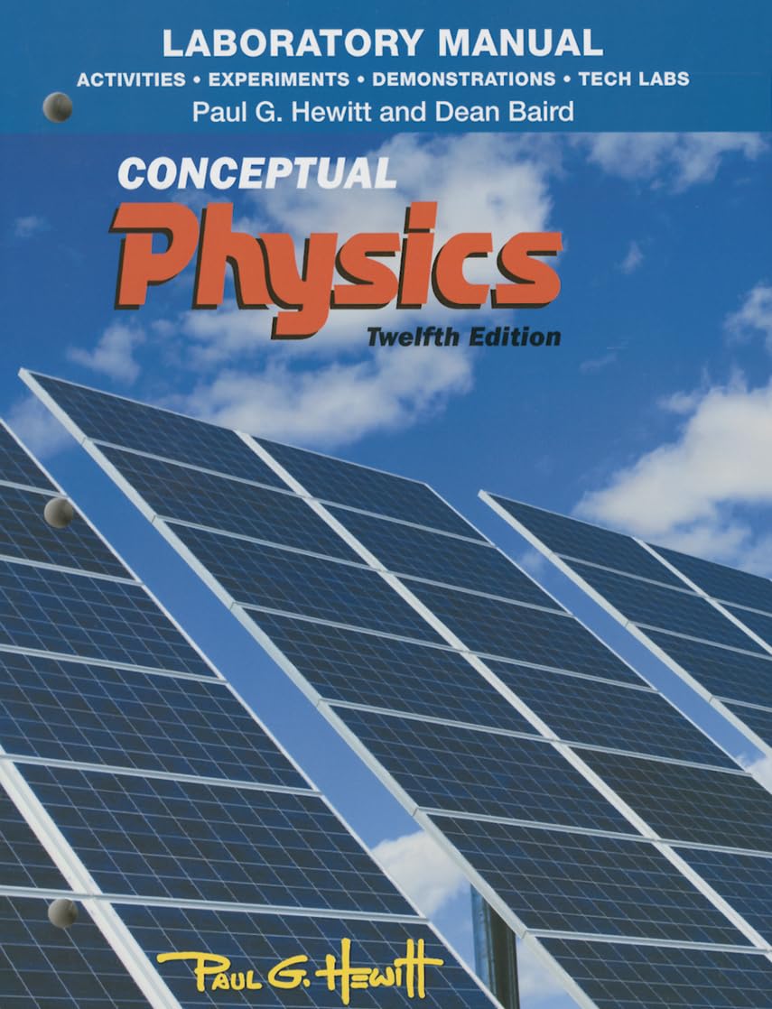 Laboratory Manual for Conceptual Physics (Activities, Experiments, Demonstrations & Tech Labs)