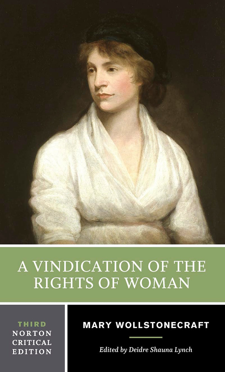 A Vindication of the Rights of Woman: A Norton Critical Edition (Norton Critical Editions)