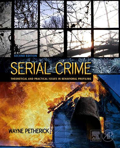 Serial Crime: Theoretical and Practical Issues in Behavioral Profiling