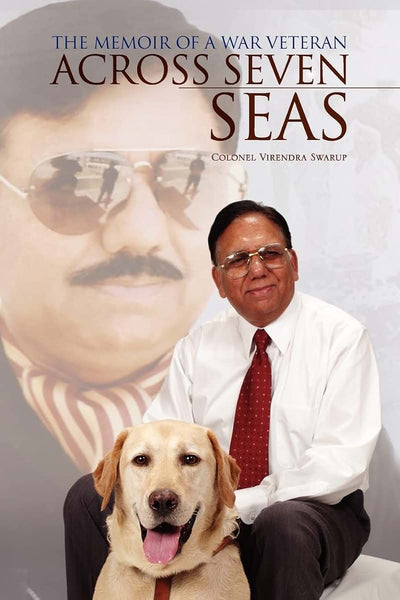 Across Seven Seas: The Memoir of a War Veteran