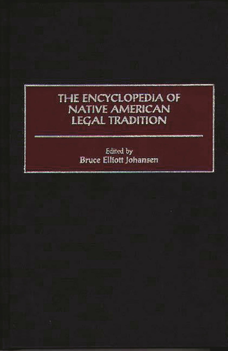 The Encyclopedia of Native American Legal Tradition (Dilemmas in American Politics)