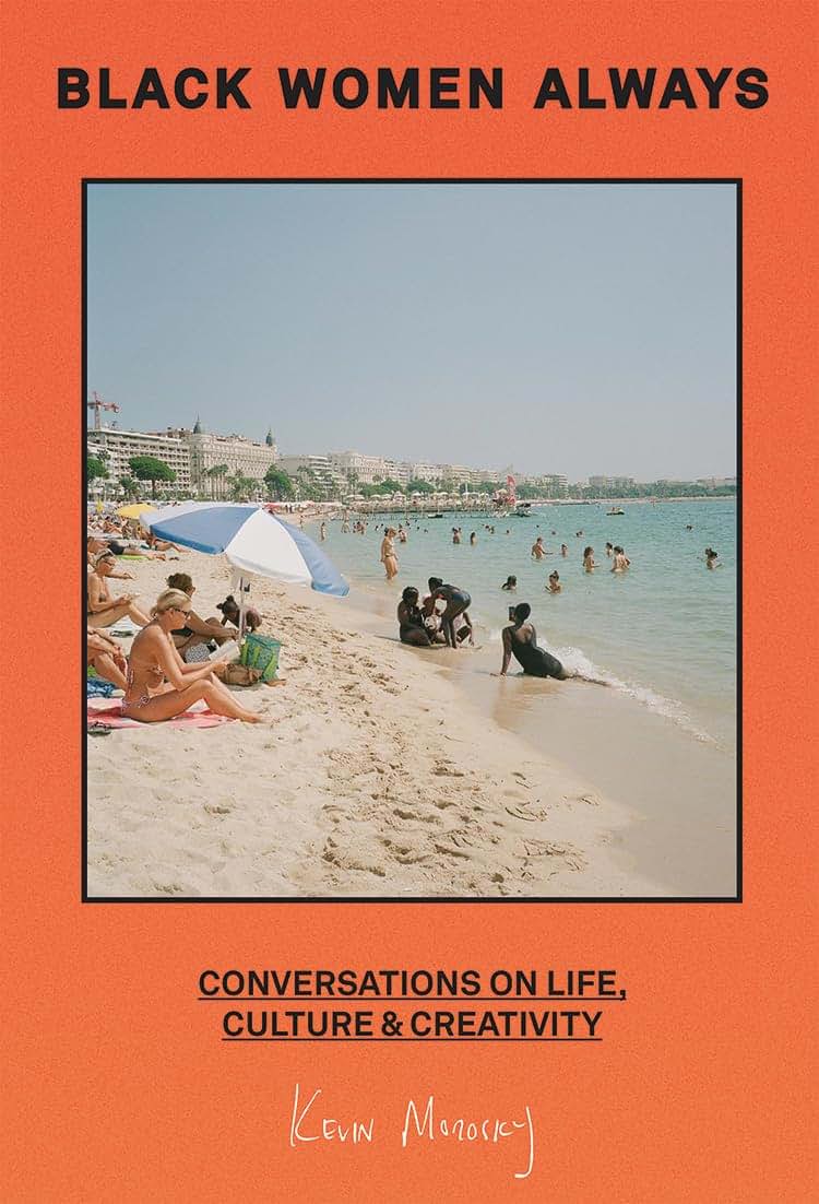 Black Women Always: Conversations on life, culture and creativity with contributions from Candice Braithwaite, Kelechi Okafor, Julie Adenuga and more