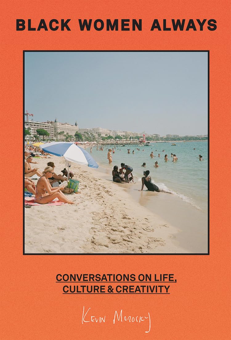 Black Women Always: Conversations on life, culture and creativity with contributions from Candice Braithwaite, Kelechi Okafor, Julie Adenuga and more