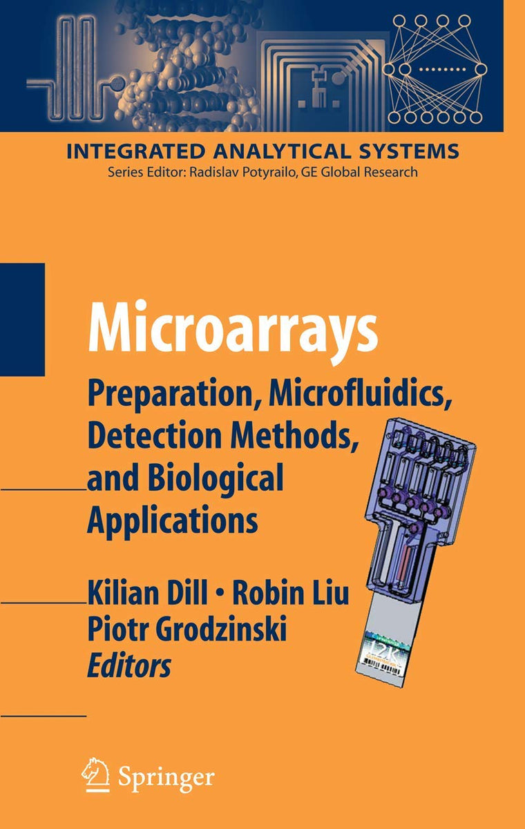 Microarrays: Preparation, Microfluidics, Detection Methods, and Biological Applications (Integrated Analytical Systems)