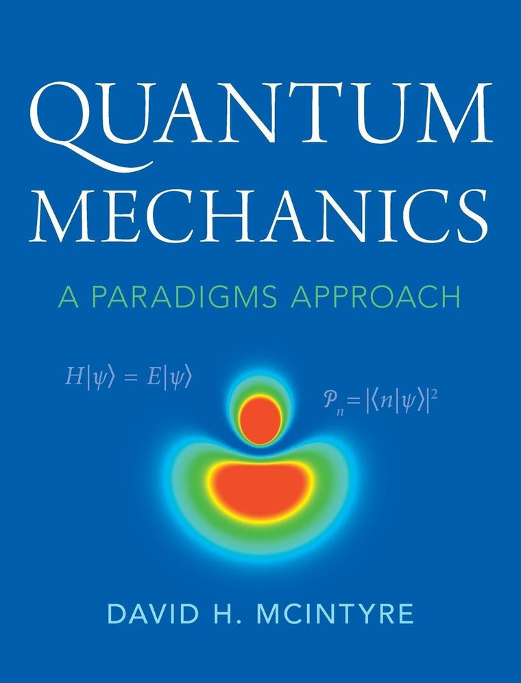 Quantum Mechanics: A Paradigms Approach