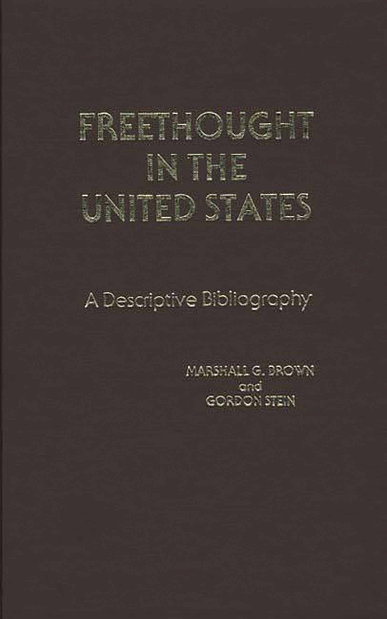 Freethought in the United States: A Descriptive Bibliography