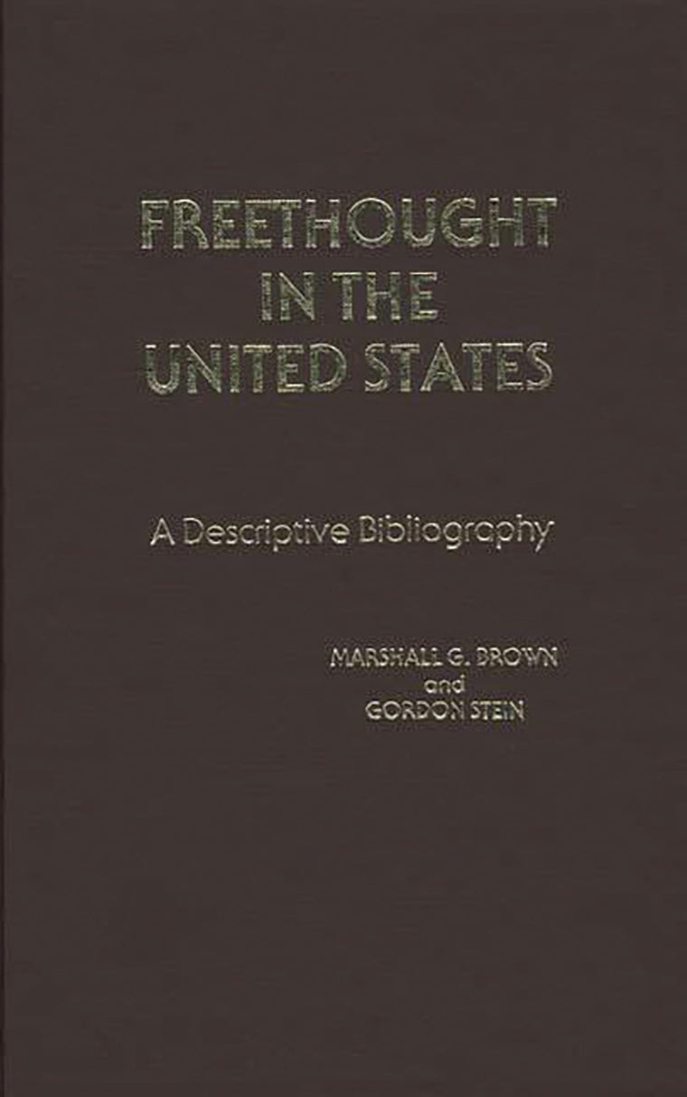 Freethought in the United States: A Descriptive Bibliography
