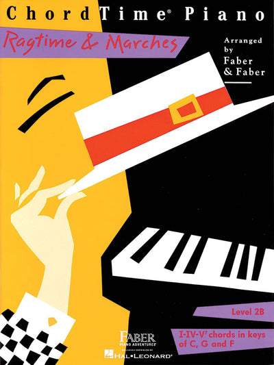ChordTime Piano: Ragtime and Marches - Level 2B  Faber Piano Sheet Music Book Songbook for Students and Teachers  Piano Practice Resource for Building Skills and Performance Ability