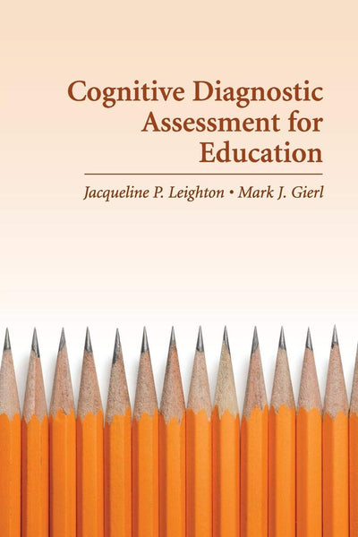 Cognitive Diagnostic Assessment for Education: Theory and Applications