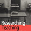 Researching Teaching: Methodologies and Practices for Understanding Pedagogy