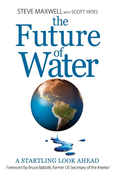 The Future of Water: A Startling Look Ahead
