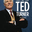 Call Me Ted by Ted Turner