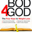 Bod 4 God: The Four Keys to Weight Loss