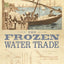 The Frozen Water Trade