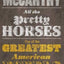 Border Trilogy Series Collection 3 Books Set By Cormac McCarthy (All the Pretty Horses, The Crossing, Cities of the Plain)