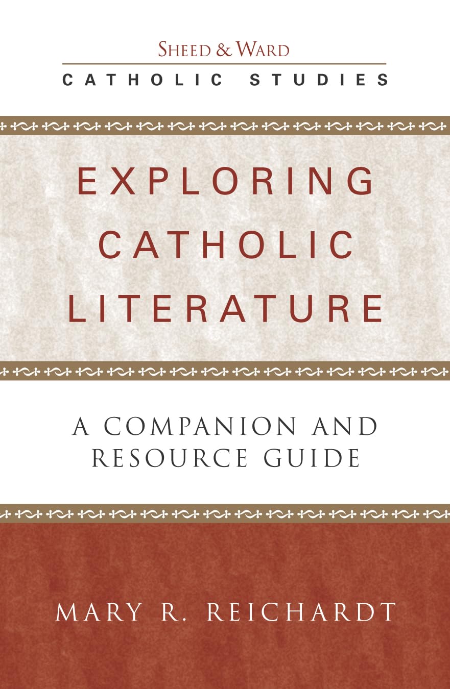 Exploring Catholic Literature: A Companion and Resource Guide (Catholic Studies)