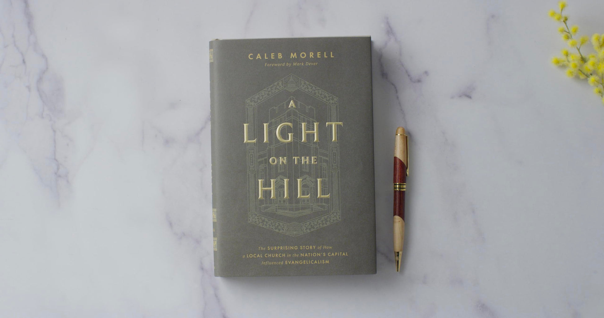 A Light on the Hill: The Surprising Story of How a Local Church in the Nation's Capital Influenced Evangelicalism