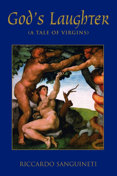 God's Laughter: (A Tale of Virgins)