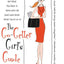 The Go-Getter Girl's Guide: Get What You Want in Work and Life (and Look Great While You're at It)