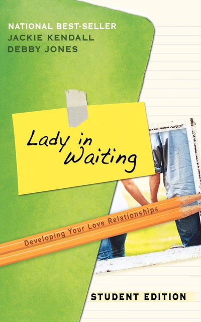 Lady in Waiting Student Edition: Developing Your Love Relationships