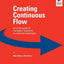 Creating Continuous Flow: An Action Guide for Managers, Engineers & Production Associates