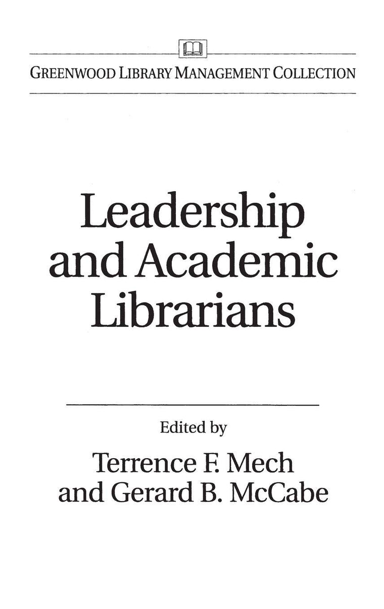 Leadership and Academic Librarians (Libraries Unlimited Library Management Collection)