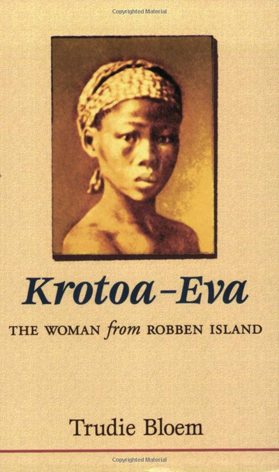 Krotoa-Eva: The Woman from Robben Island (Afrikaans Edition)