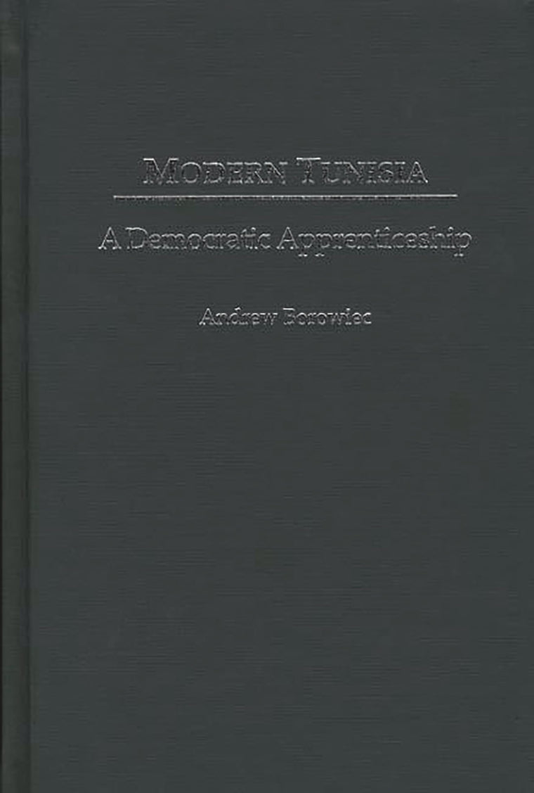 Modern Tunisia: A Democratic Apprenticeship