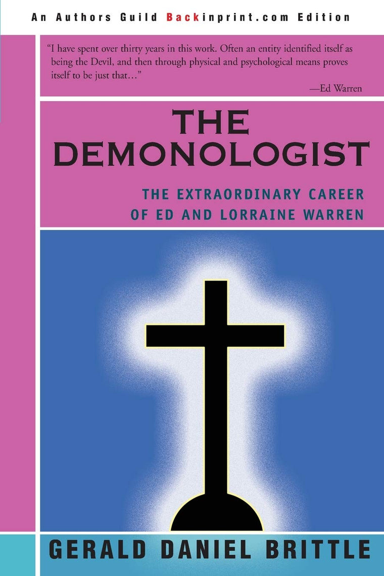 The Demonologist: The Extraordinary Career of Ed and Lorrain