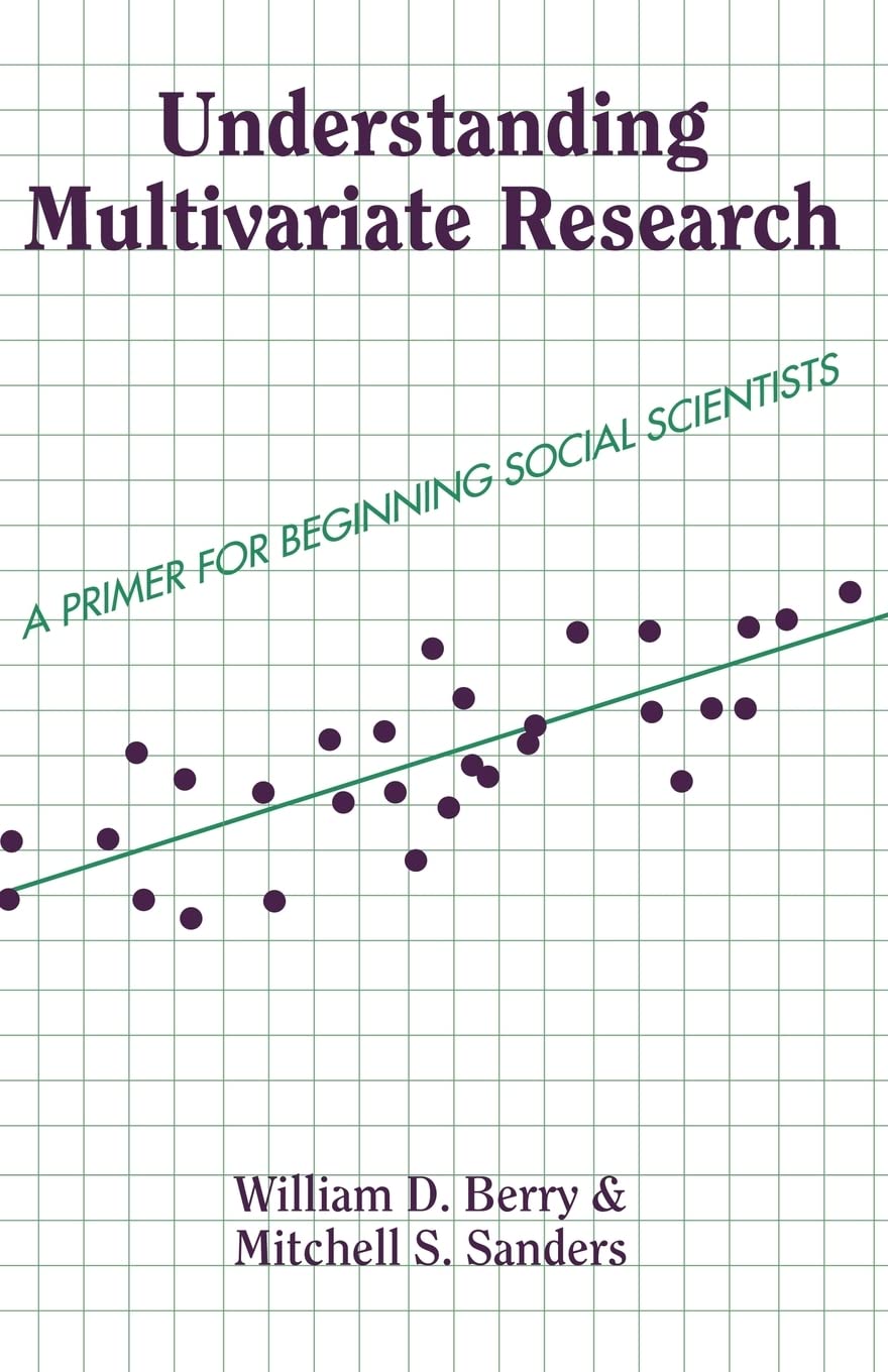 Understanding Multivariate Research: A Primer for Beginning Social Scientists