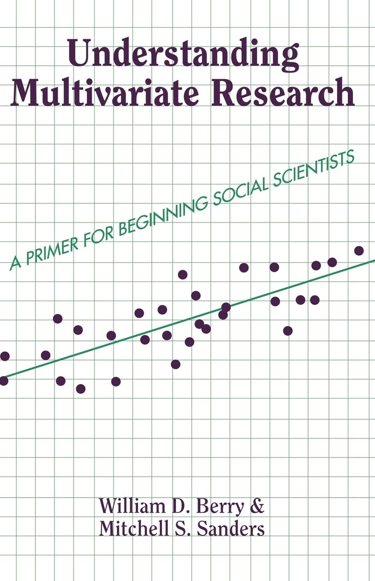 Understanding Multivariate Research: A Primer for Beginning Social Scientists
