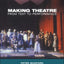 Making Theatre: From Text to Performance