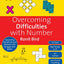 Overcoming Difficulties with Number: Supporting Dyscalculia and Students who Struggle with Maths