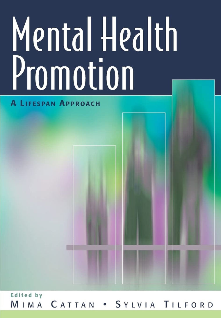 Mental Health Promotion: A Lifespan Approach: A Lifespan Approach