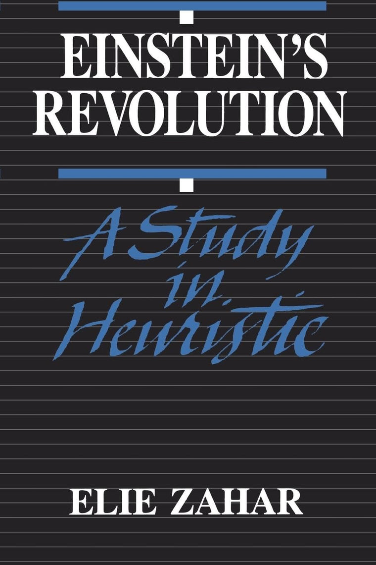 Einstein's Revolution: A Study In Heuristic