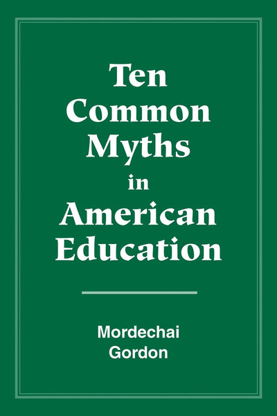 Ten Common Myths in American Education