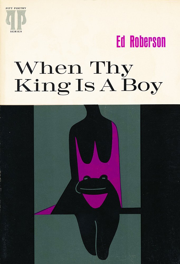 When Thy King Is A Boy (Pitt Poetry Series)