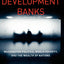Behind the Development Banks: Washington Politics, World Poverty, and the Wealth of Nations