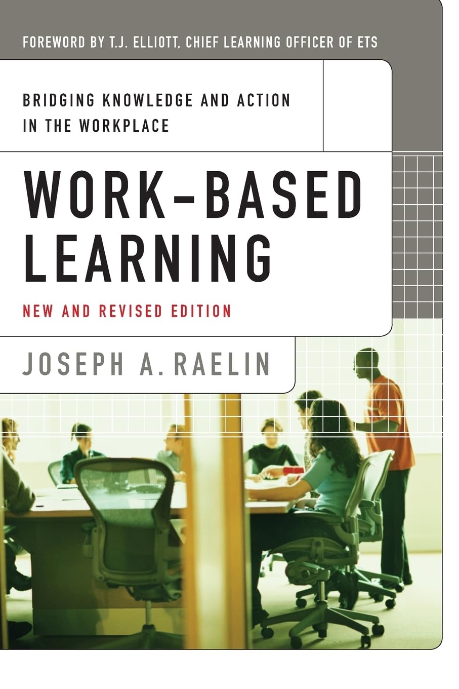 Work-Based Learning: Bridging Knowledge and Action in the Workplace